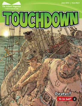 Touchdown Magazine, June 2022
Pirates on a ship