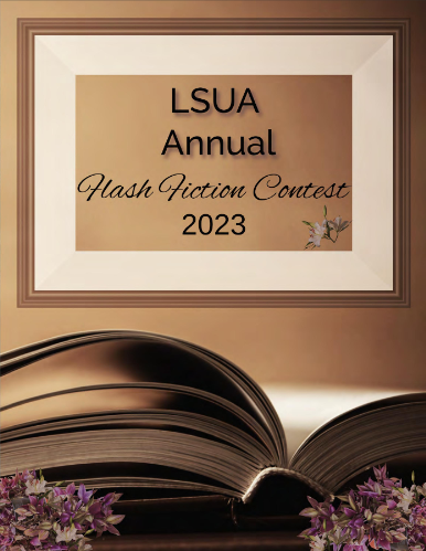 LSUA Annual Flash Fiction Contest 2023
Brown background, open book + flowers